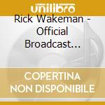 Rick Wakeman - Official Broadcast Collection (15 Cd) cd