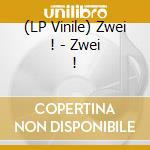 (LP Vinile) Zwei ! - Zwei ! vinile