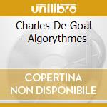 Charles De Goal - Algorythmes cd