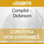 Complot - Dickinson cd