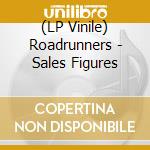 (LP Vinile) Roadrunners - Sales Figures vinile