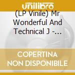 (LP Vinile) Mr Wonderful And Technical J - Boss The (7') vinile