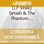 (LP Vinile) Simiah & The Phantom Ensemble - Connections vinile