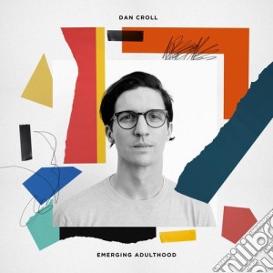 Dan Croll - Emerging Adulthood cd musicale di Croll Dan