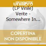 (LP Vinile) Verite - Somewhere In Between vinile