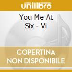 You Me At Six - Vi cd
