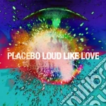 Placebo - Loud Like Love cd
