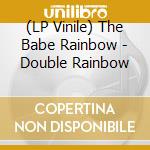 (LP Vinile) The Babe Rainbow - Double Rainbow vinile
