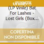 (LP Vinile) Bat For Lashes - Lost Girls (Box Set Lp+7') vinile
