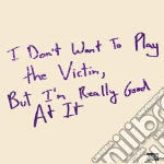(LP Vinile) Love Fame Tragedy - I Don'T Want To Play The Victim But I'm Really Good At It (10') vinile