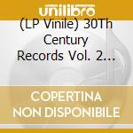 (LP Vinile) 30Th Century Records Vol. 2 / Various vinile