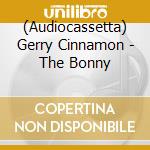 (Audiocassetta) Gerry Cinnamon - The Bonny cd