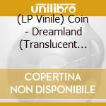 (LP Vinile) Coin - Dreamland (Translucent Light Blue Vinyl) vinile