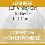 (LP Vinile) Girl In Red - If I Can Make It Go Quiet vinile