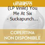 (LP Vinile) You Me At Six - Suckapunch (Deluxe Edition) vinile