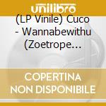 (LP Vinile) Cuco - Wannabewithu (Zoetrope Effect) lp vinile