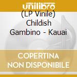 (LP Vinile) Childish Gambino - Kauai vinile
