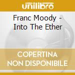 Franc Moody - Into The Ether cd