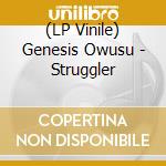 (LP Vinile) Genesis Owusu - Struggler vinile