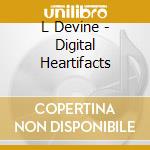 L Devine - Digital Heartifacts cd