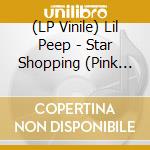 (LP Vinile) Lil Peep - Star Shopping (Pink W/Black Splatter Vinyl) (7') (Rsd 2024) vinile