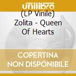 (LP Vinile) Zolita - Queen Of Hearts vinile