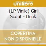 (LP Vinile) Girl Scout - Brink vinile