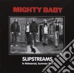 Mighty Baby - Slipstreams - In Rehearsal, Summer 1971