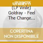 (LP Vinile) Goldray - Feel The Change (Marblevinyl) vinile