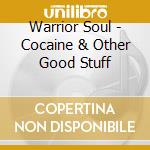 Warrior Soul - Cocaine & Other Good Stuff cd
