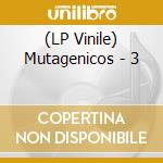 (LP Vinile) Mutagenicos - 3 vinile
