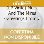 (LP Vinile) Muck And The Mires - Greetings From Muckingham Palace vinile