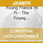 Young Francis Hi Fi - The Young Generation cd