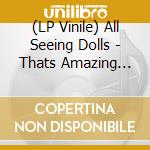(LP Vinile) All Seeing Dolls - Thats Amazing Grace lp vinile