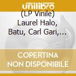 (LP Vinile) Laurel Halo, Batu, Carl Gari, Hodge, Franklin / Various vinile