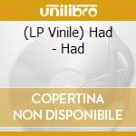 (LP Vinile) Had - Had lp vinile
