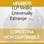 (LP Vinile) Universally Estrange - Reared Up In Spectral Predation vinile