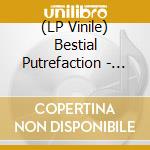 (LP Vinile) Bestial Putrefaction - Eternal Flesh Ripping Chaos vinile