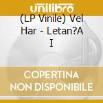 (LP Vinile) Vel Har - Letan?A I vinile
