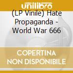 (LP Vinile) Hate Propaganda - World War 666 vinile