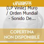 (LP Vinile) Muro / Orden Mundial - Sonido De La Negacion vinile