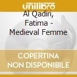 Al Qadiri, Fatima - Medieval Femme cd