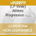(LP Vinile) Athletic Progression - Cloud High In Dreams, But Heavy In The A vinile