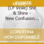 (LP Vinile) Shit & Shine - New Confusion (Blue Color) vinile