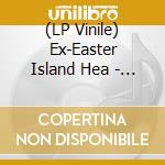 (LP Vinile) Ex-Easter Island Hea - Norther vinile