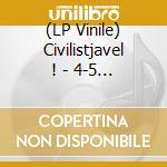 (LP Vinile) Civilistjavel ! - 4-5 (2 Lp) vinile