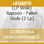 (LP Vinile) Rapoon - Fallen Gods (2 Lp) vinile