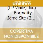 (LP Vinile) Jura - Formality Jerne-Site (2 Lp) vinile
