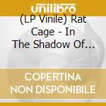 (LP Vinile) Rat Cage - In The Shadow Of The Bomb vinile