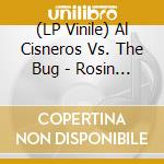 (LP Vinile) Al Cisneros Vs. The Bug - Rosin (Ep) (Transparent Amber Vinyl) vinile